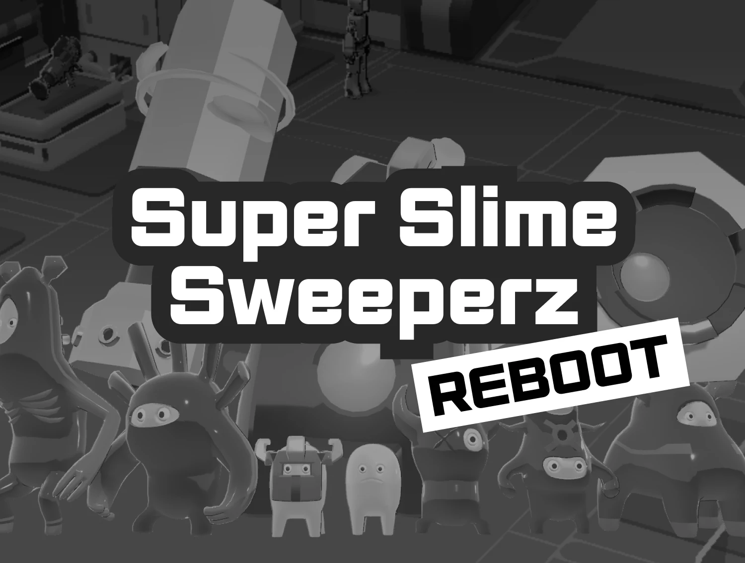 Super Slime Sweeperz REBOOT