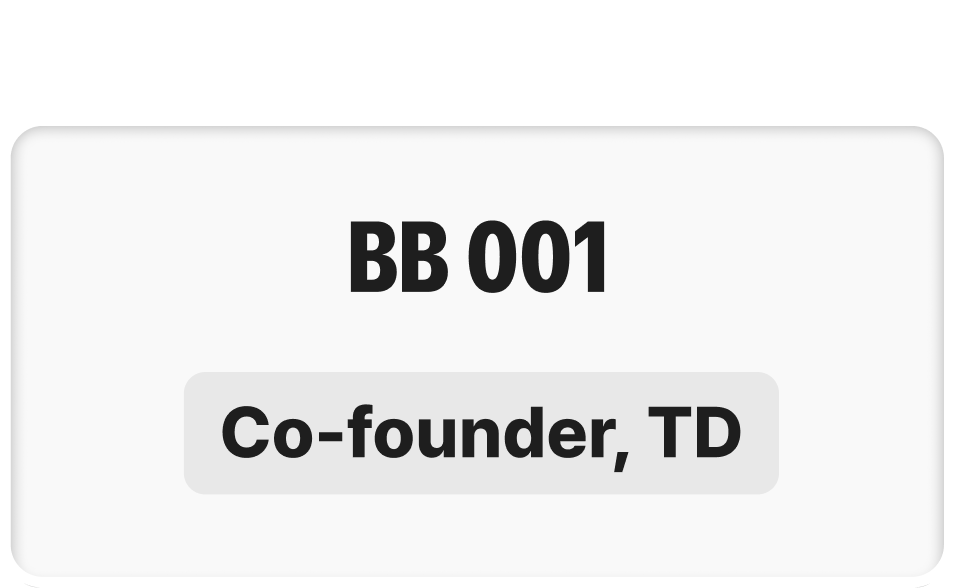BB 001 — Co-founder, TD
