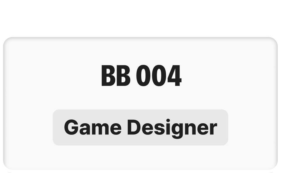 BB 004 — Game Designer